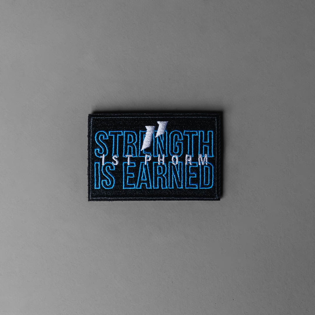 Strength Is Earned Patch